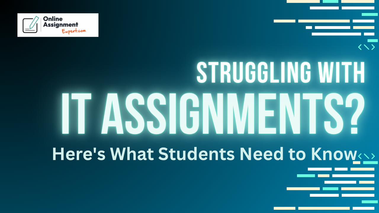 How IT Students Can Overcome Assignment Challenges
