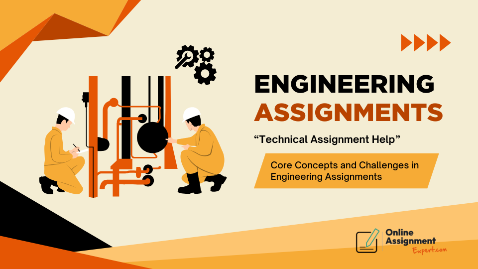 Understanding Engineering Assignments: Key Areas and Challenges
